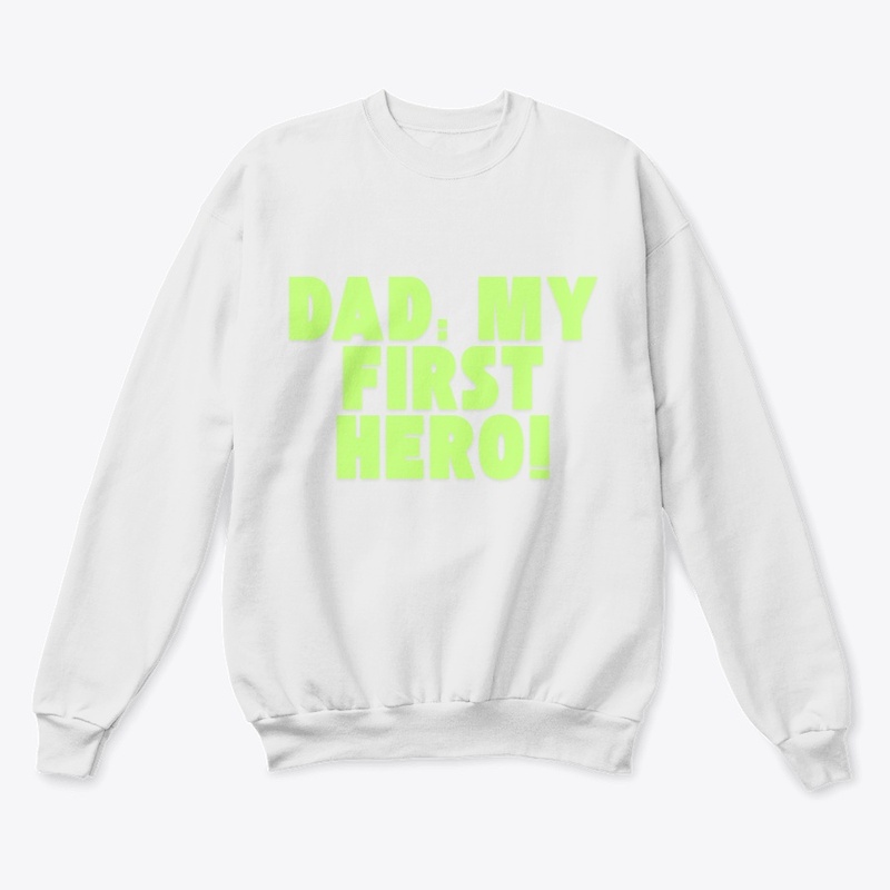 Dad: My First Hero! Tribute T-Shirt