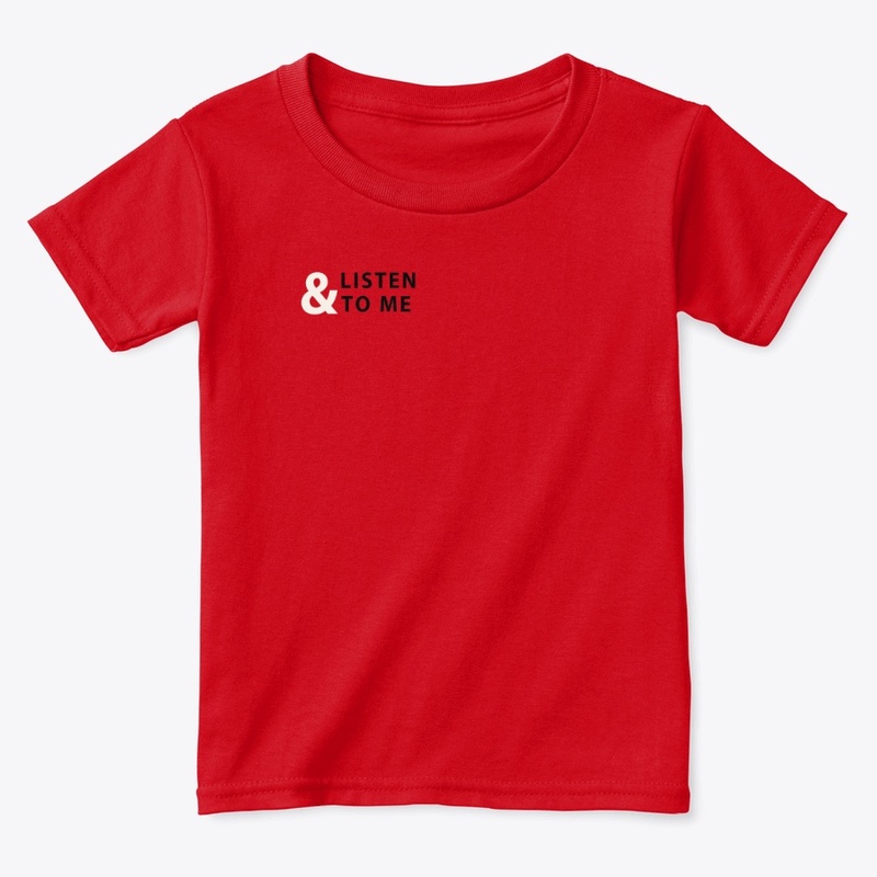 Listen To Me Kids T-shirts.