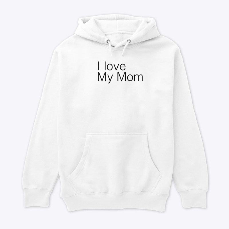 I love my mom