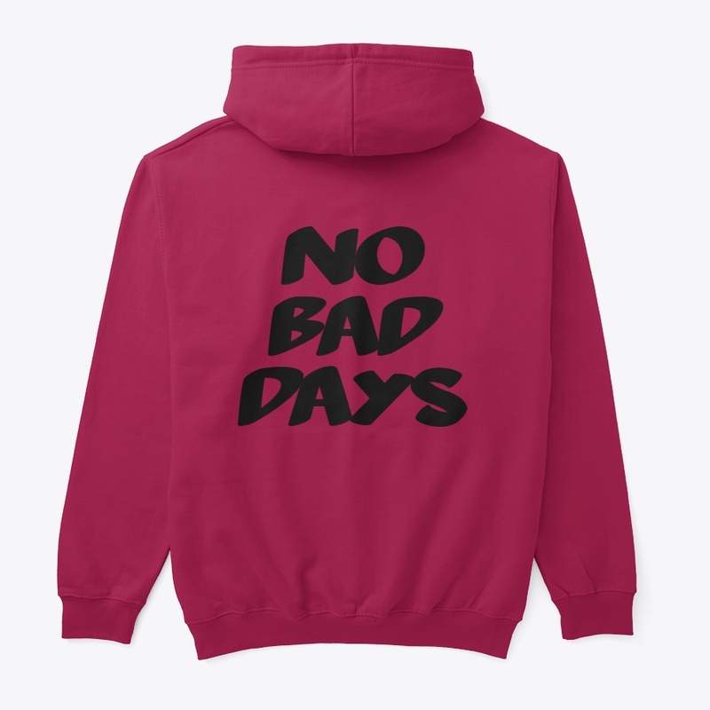 NO BAD DAYS