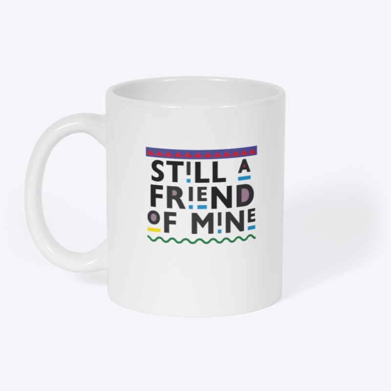 Still a Friend of Mine