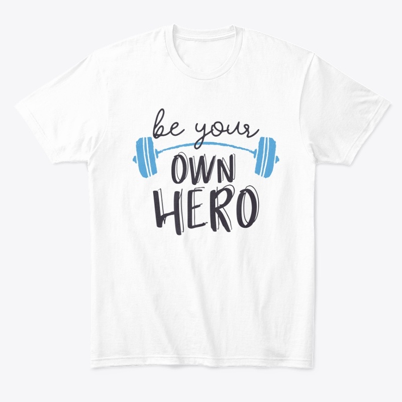 Be Your Own Hero Workout T-Shirt