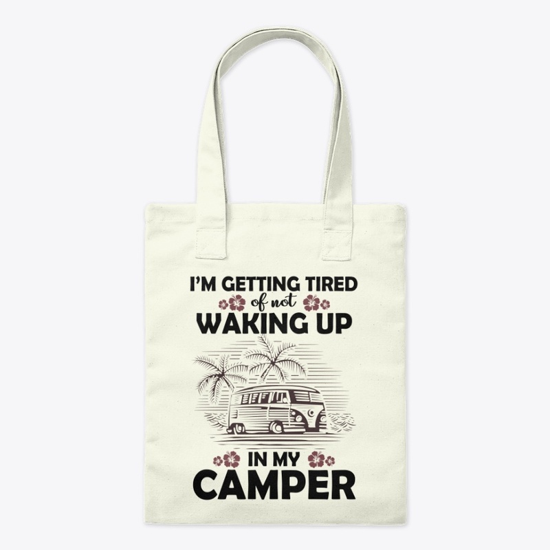 I'm getting tired of not go camping
