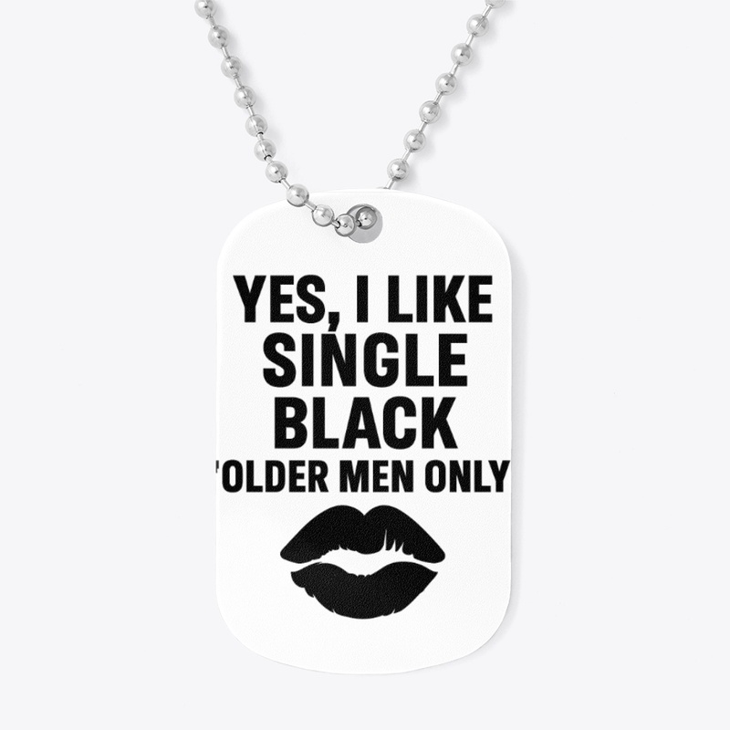 I LIKE SINGLE BLACK 'OLDER' MEN ONLY