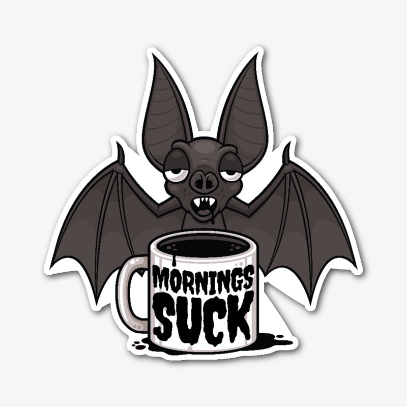 Mornings Suck Sleepy Vampire Bat Coffee