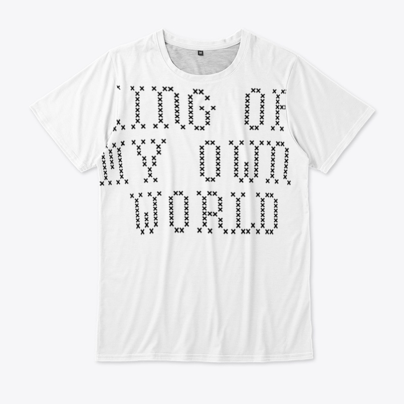 King of my own world