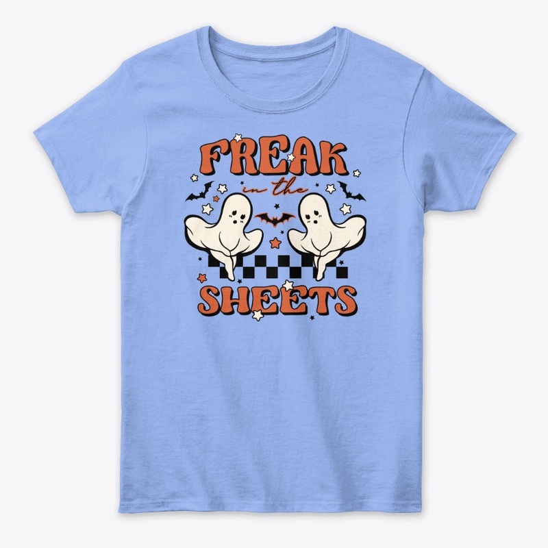 Freak in the sheets Ladies Tee Shirt
