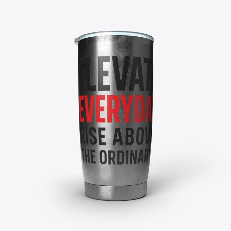 Elevate Everyday | Bold Tee Design