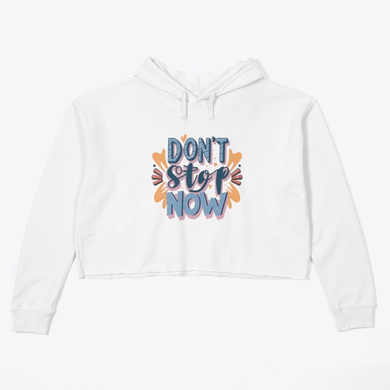 don't stop now tee.