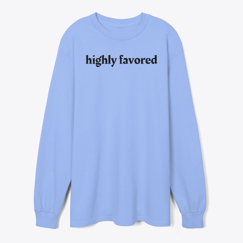 highly favored (black lettering)