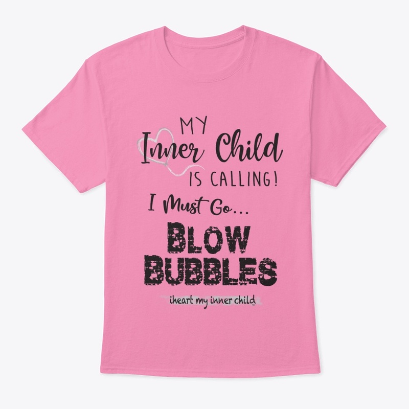 My Inner Child is Calling-BlowBubbles