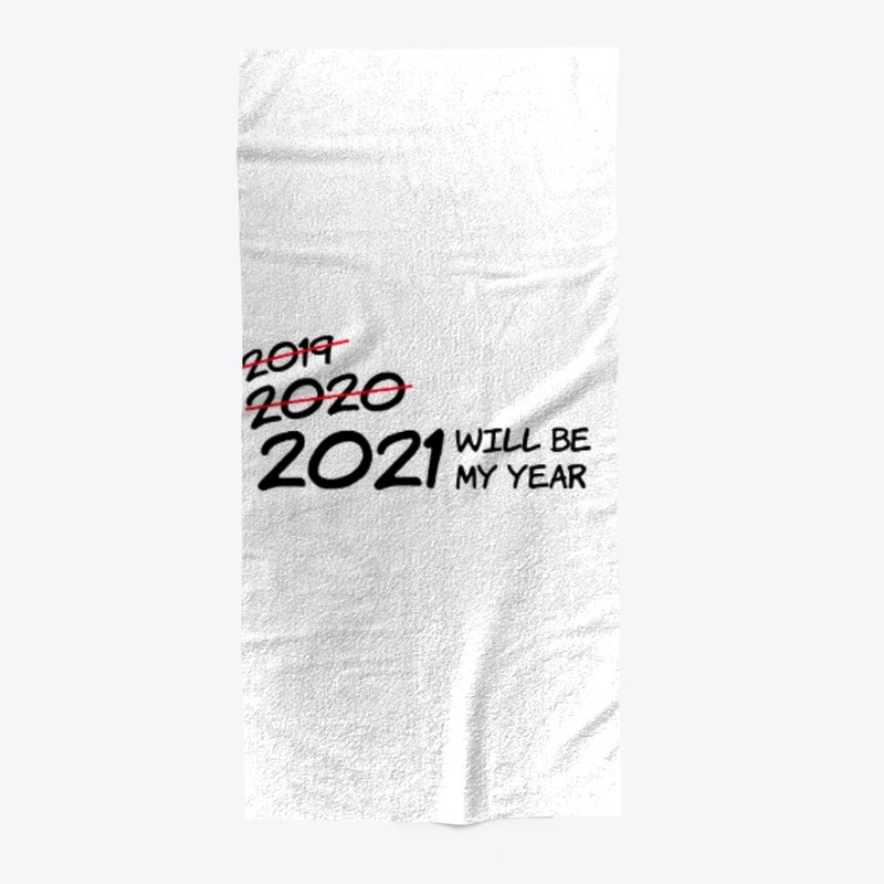 2021 WILL BE MY YEAR