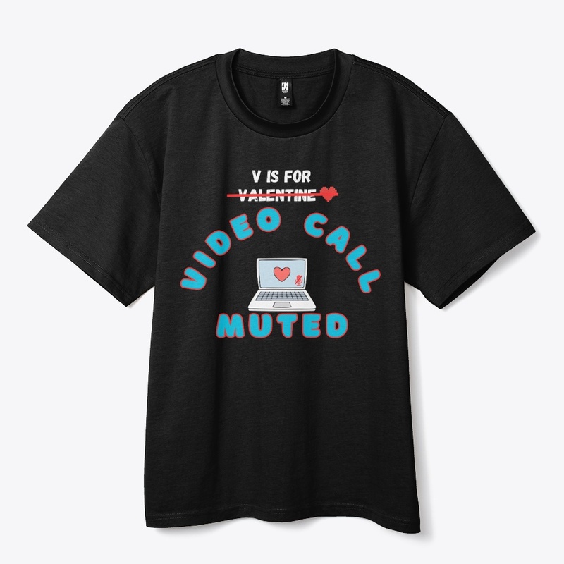 V is for Video Call Muted-1st Valentine