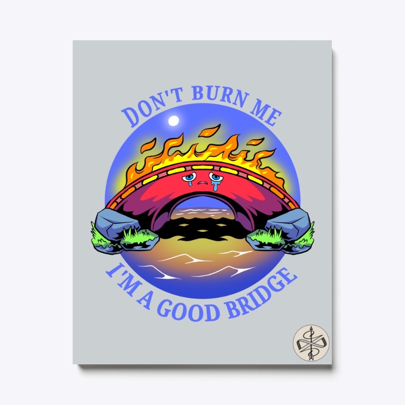 Quote - I'm a Good Bridge