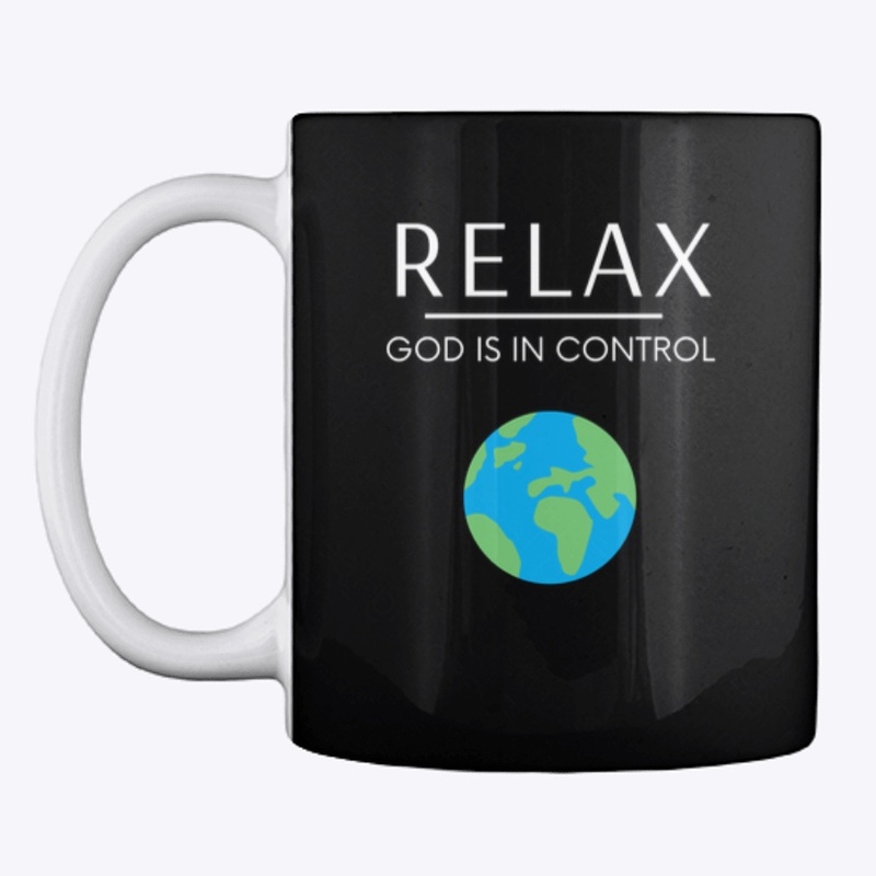 Relax God Is In Control