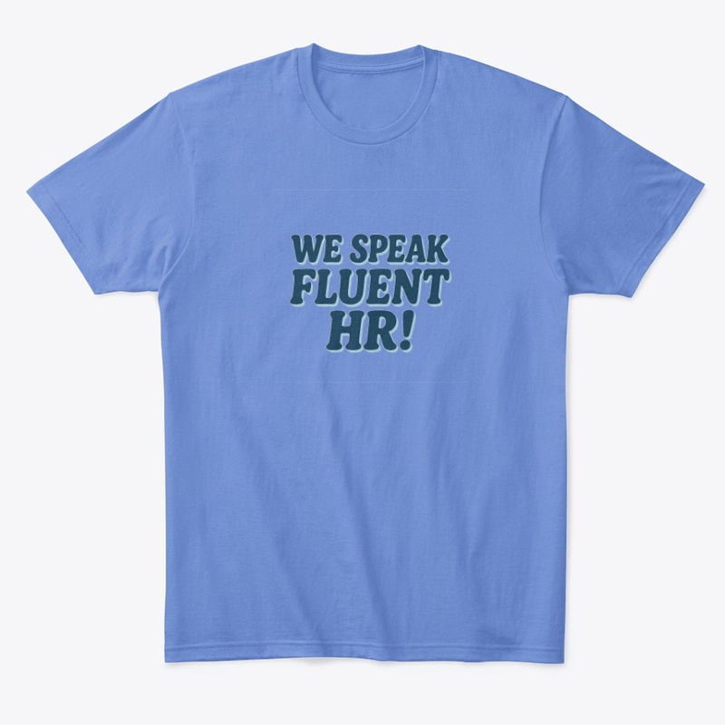 We Speak Fluent HR