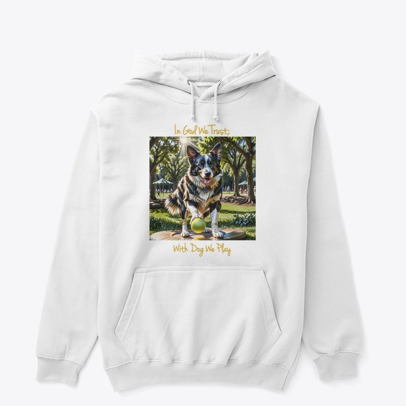 In God We Trust; With Dog We Play