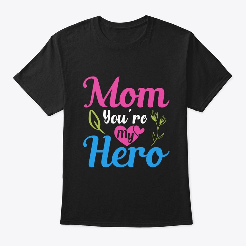 Mom You're My Hero- Mom and Kid