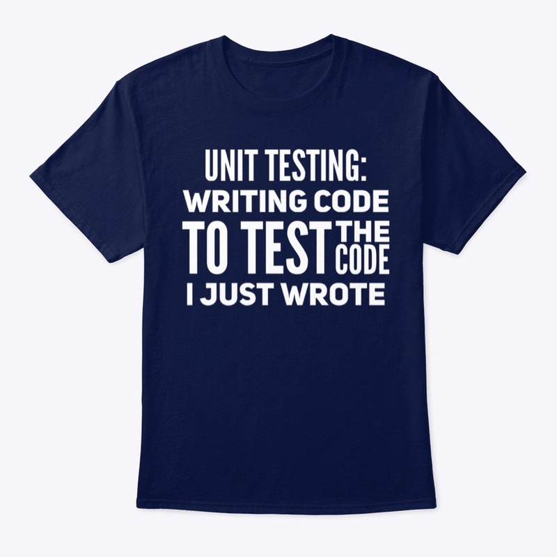 Unit Testing: Writing Code To Test...