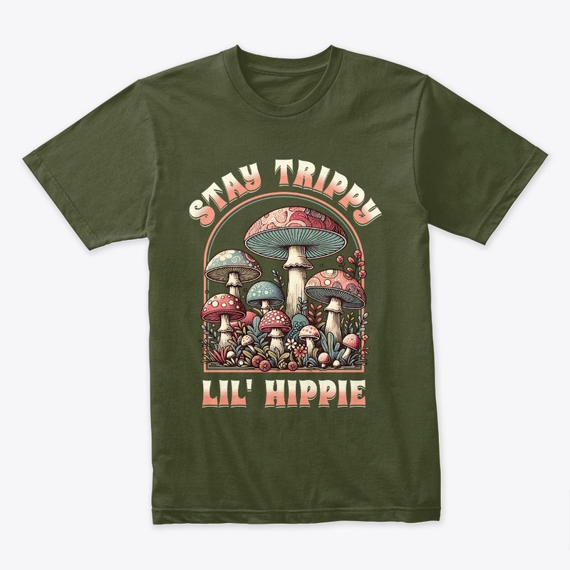 Stay Trippy Lil Hippie
