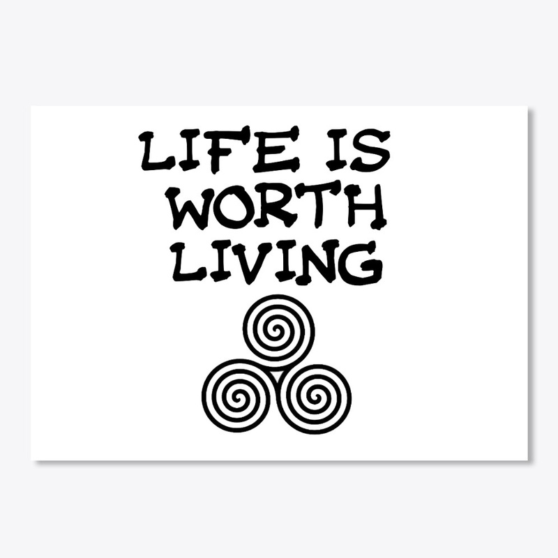 Life is Worth living