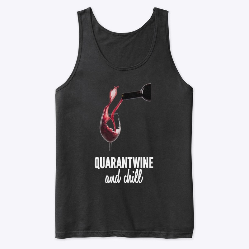 Quarantwine And Chill
