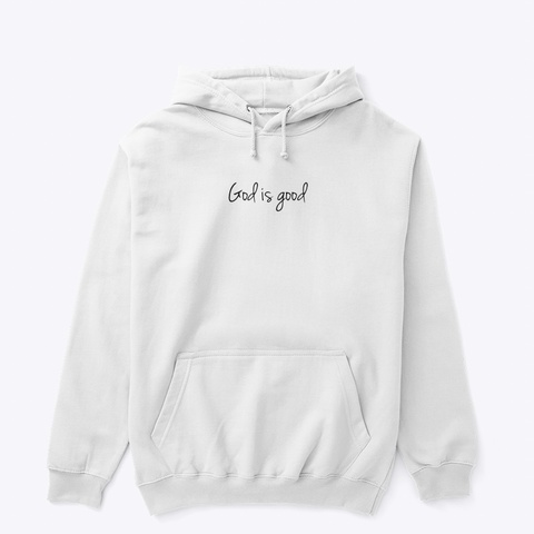 God Is Good White Camiseta Front