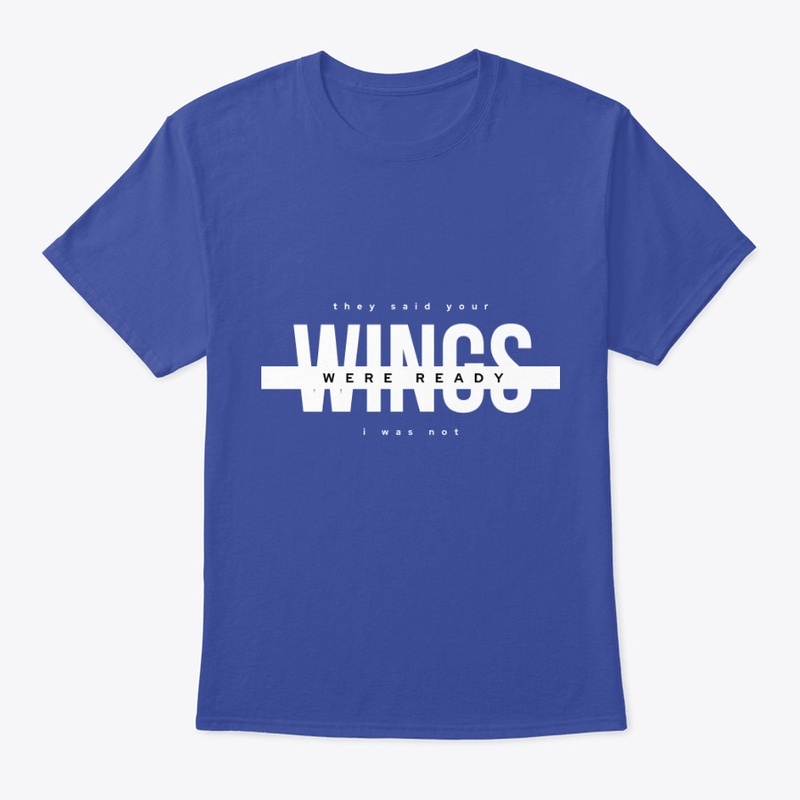 Your Wings Were Ready I Was Not