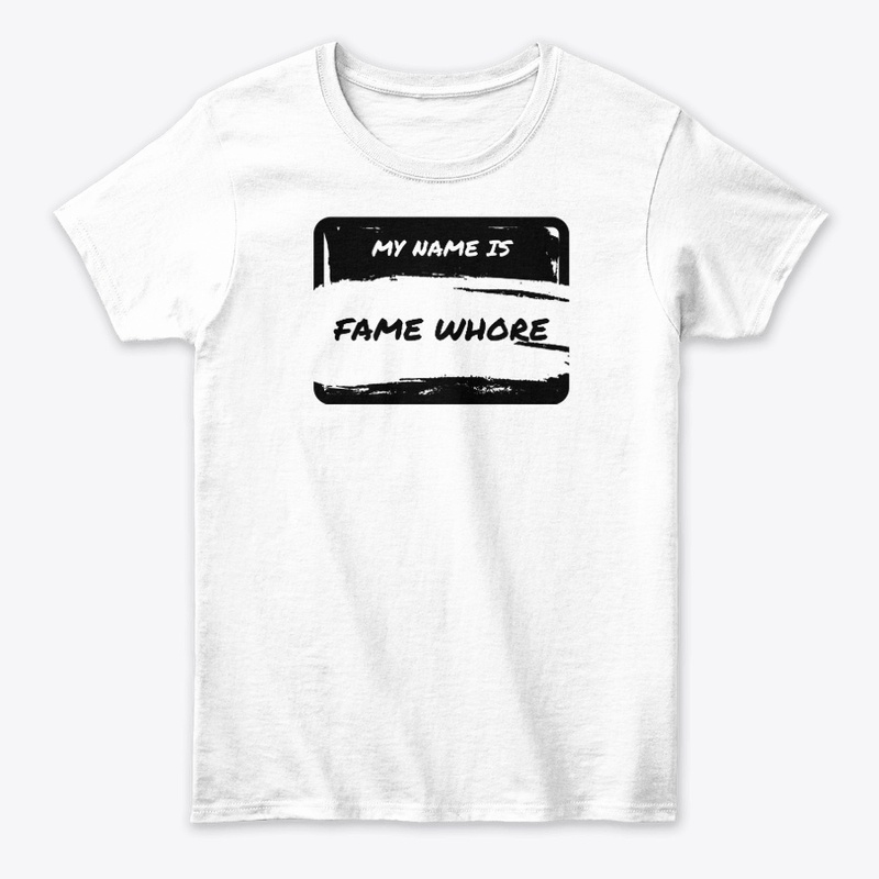 FAME WHORE