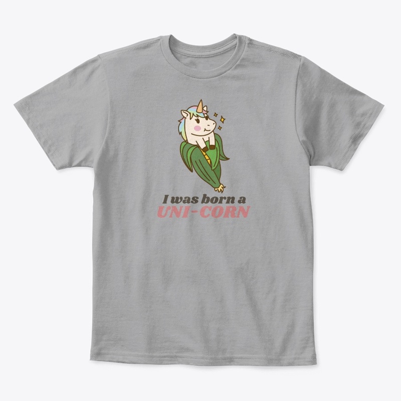I Was Born A UNI-CORN