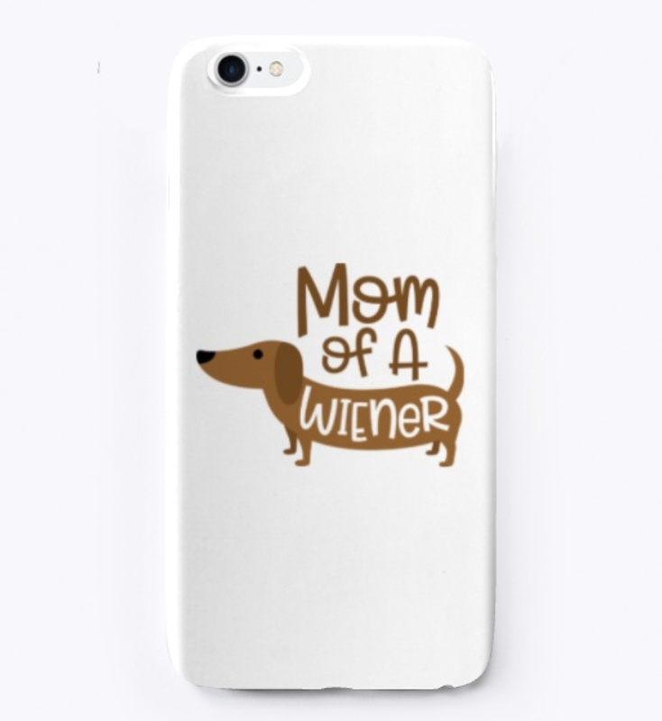 Mom Of A Wiener