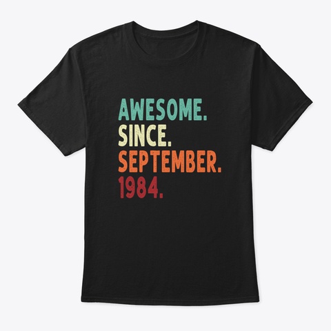 Awesome Since September 1984 36 Th Vintag Black T-Shirt Front