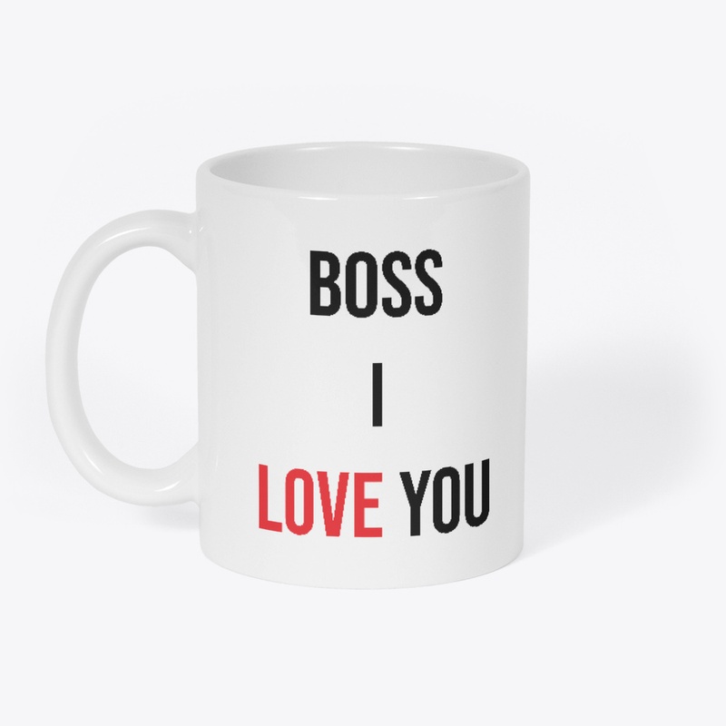 boss i love you 