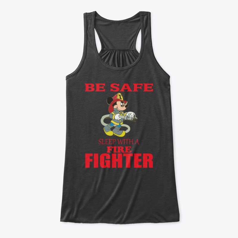 Be Safe Sleep With A Fire Fighter