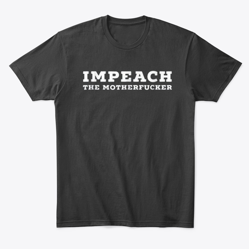 Impeach The Mother Fucker Tshirt