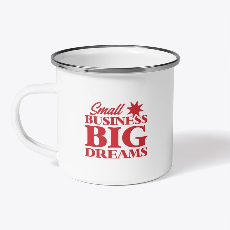 Small Business Big Dreams