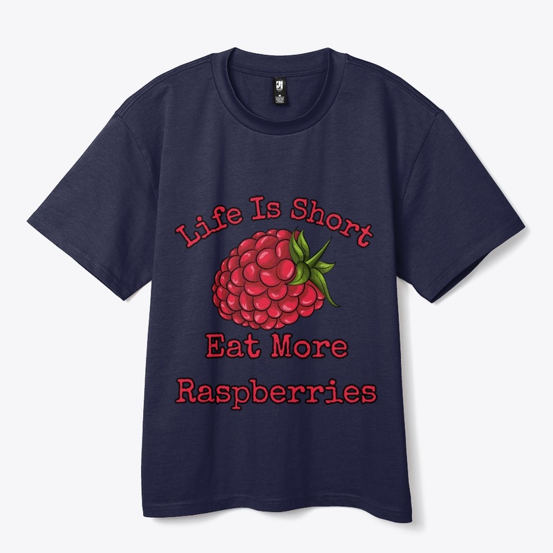 Life is short, eat more raspberries II