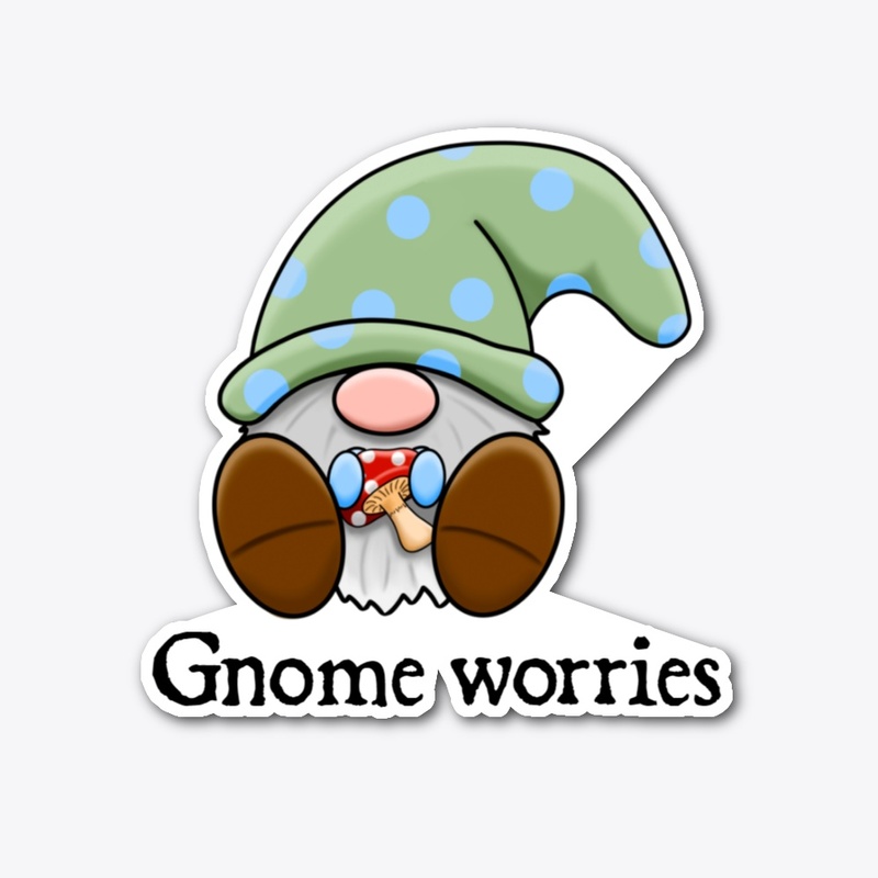 Gnome Worries Accessories