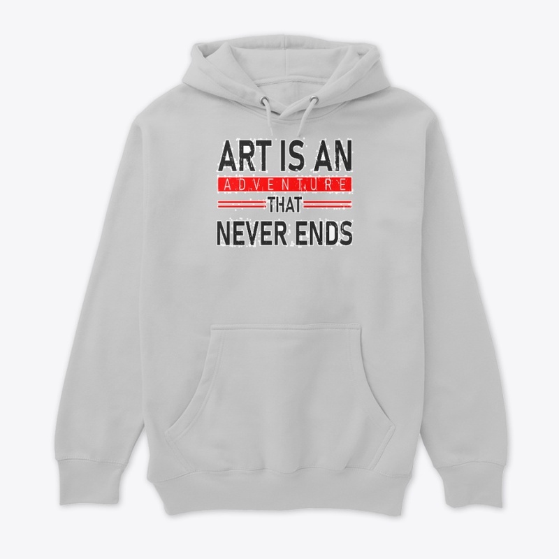 ART IS AN ADVETURE THAT NEVER ENDS