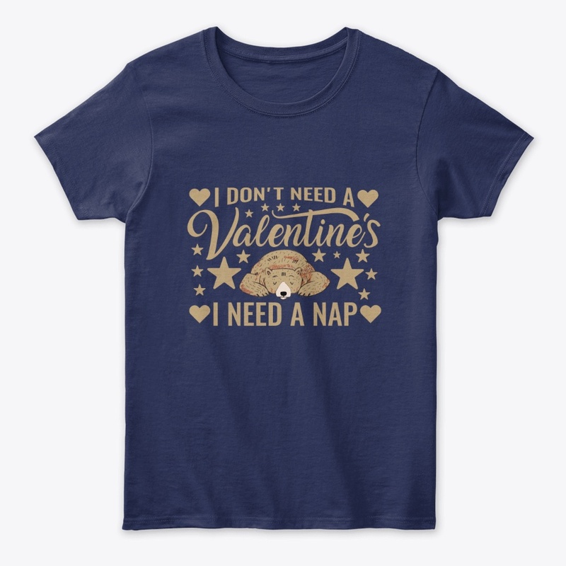I don't need a Valentine's I need a nap