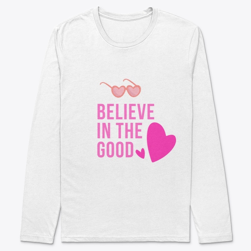 Believe in the Good 