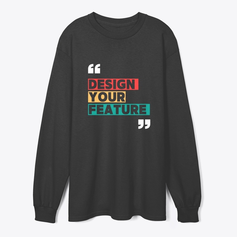 DESIGN YOUR FEATURE 