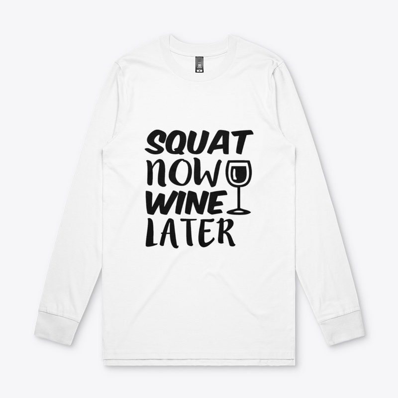 Squat Now Wine Later | ND