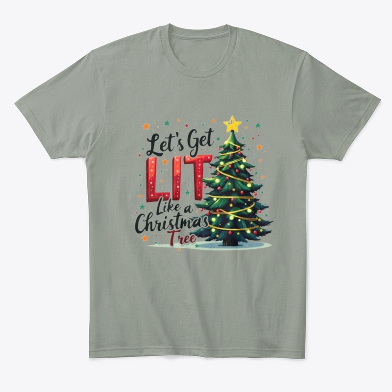 "Let's get lit like Christmas tree"