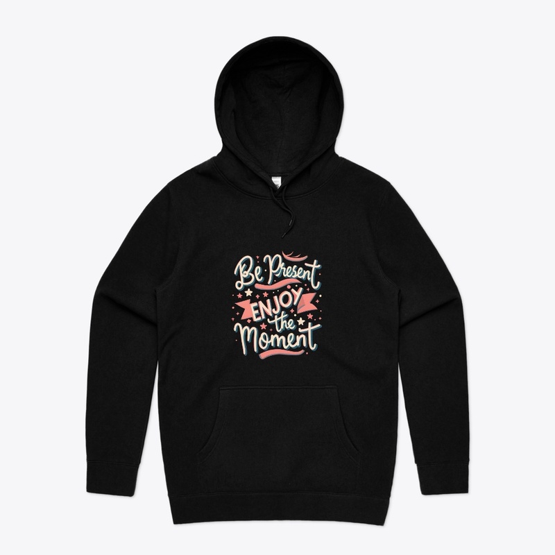 Be present Enjoy the moment T-shirt