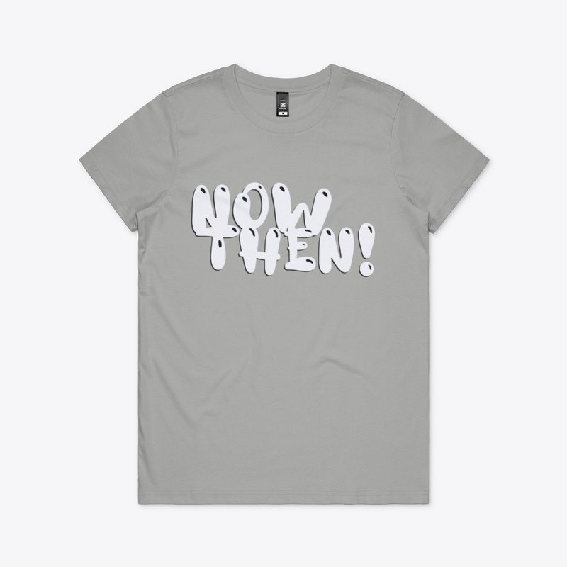 Now Then! (White)