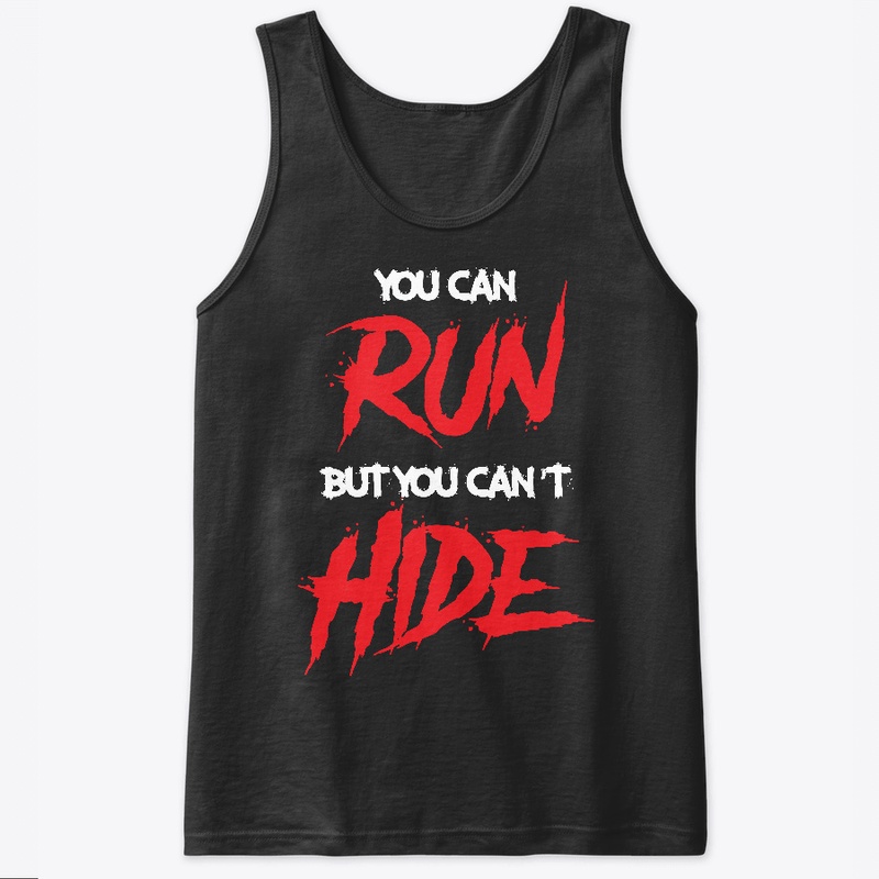 You can run but you can´t hide