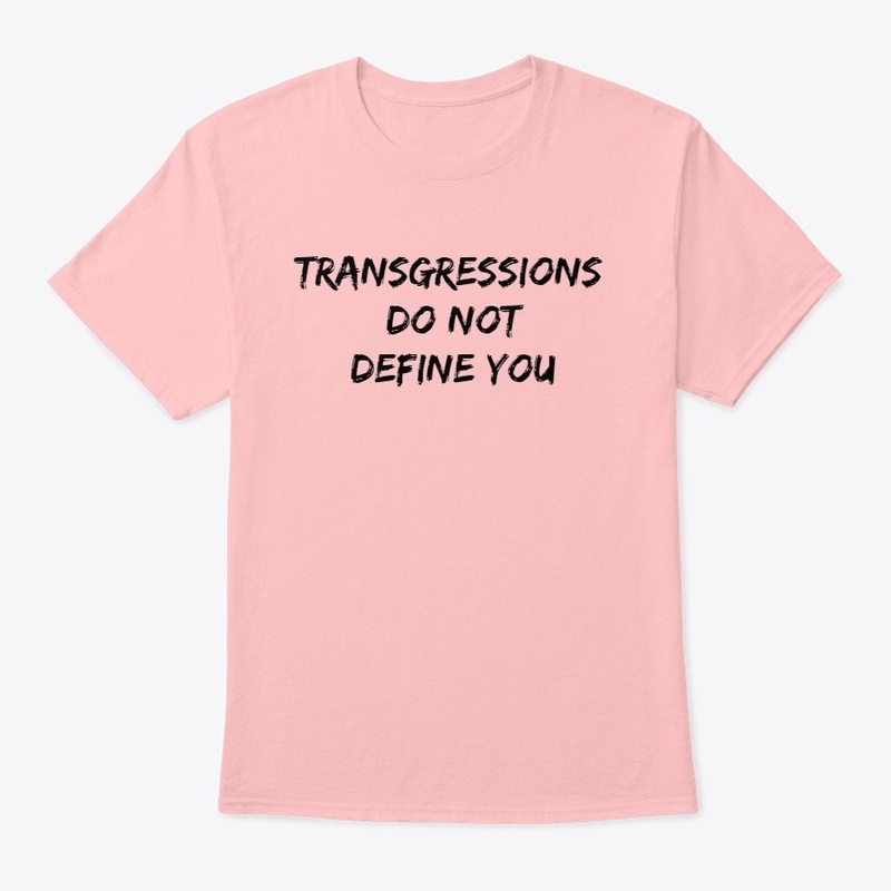 Transgressions Do Not Define You