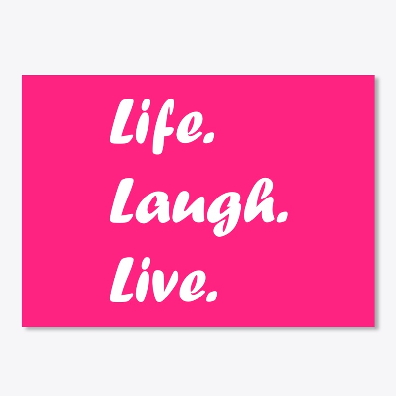 Life Laugh Live