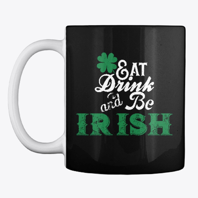 Eat Drink And Be Irish 